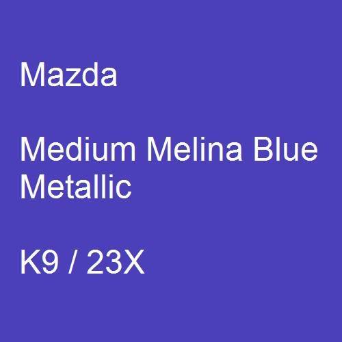 Mazda, Medium Melina Blue Metallic, K9 / 23X.